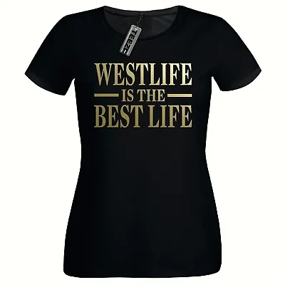 Buy Westlife Is The Best Life T Shirt, Ladies Fitted T Shirt, Gold Slogan • 10.55£