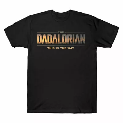 Buy This Gift The Tee  Day Father's Sleeve Dadalorian For Is Way The T-Shirt Short • 13.99£