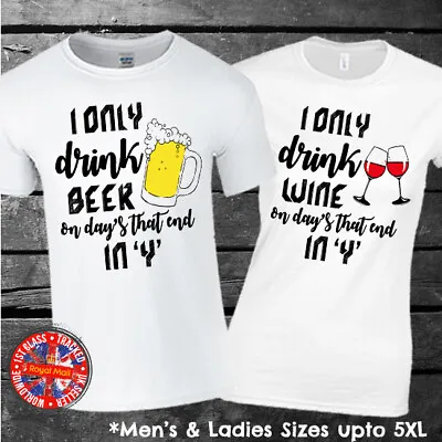Buy Funny T-shirt  Beer Wine  I Only Drink On Days That End In Y  Mens Ladies • 9.99£