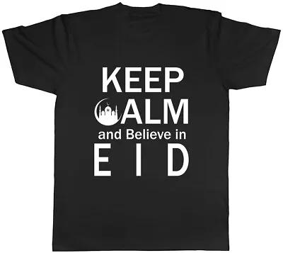 Buy Keep Calm And Believe In Eid Mens Unisex T-Shirt Tee • 8.99£