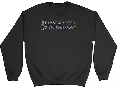 Buy Classical Music Is Not Overrated Kid Sweatshirt Symphony Composition Girl Jumper • 12.99£