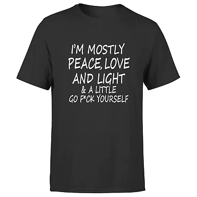 Buy I'm Mostly Peace Love And Light Mens T Shirt Funny Quote Saying Tee Top • 11.99£