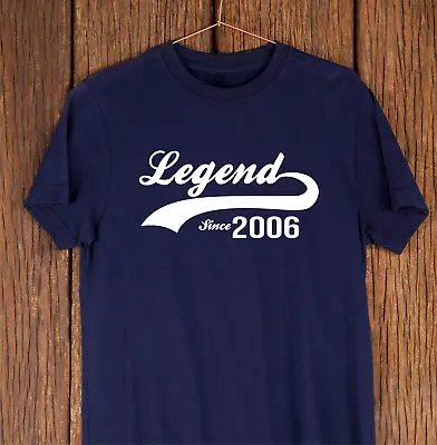 Buy Legend Since 2006 T-Shirt - 18th Birthday Gift, 18th Birthday T-Shirt • 13.99£