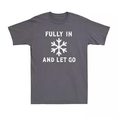 Buy Fully In And Let Go Funny Breathing Meditation Cold Exposure Men's T-Shirt • 14.99£