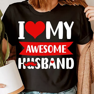 Buy I Love My Awesome Husband Funny Wife Valentines Novelty Womens T-Shirts #ILD1 • 9.99£