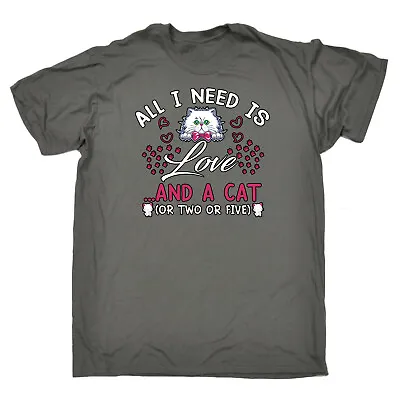 Buy All I Need Is Love And A Cat Kitten Pussy Cats - Mens Funny T-Shirt Tshirts Tee • 12.95£