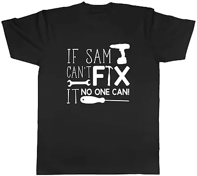 Buy Personalised If Can't Fix It No One Can Mens Unisex T-Shirt Tee Gift • 8.99£