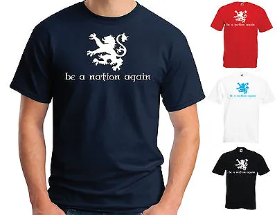 Buy Be A Nation Again T-shirt - Scottish Independence Yes Flower Of Scotland  • 13.15£