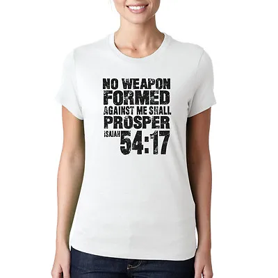 Buy No Weapon Formed Against Me Shall Prosper Ladies T-Shirt, Religious Christian • 15.11£