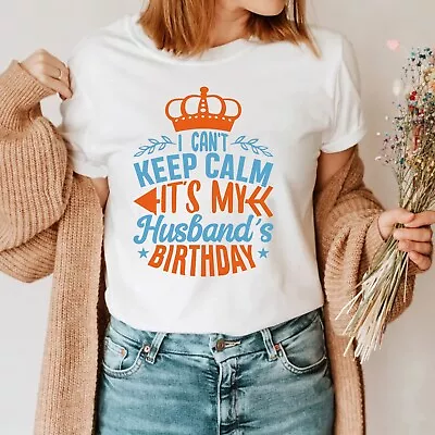 Buy I Can't Keep Calm It's My Husband Birthday Shirt Husband Birthday Wife Swetshirt • 6.99£