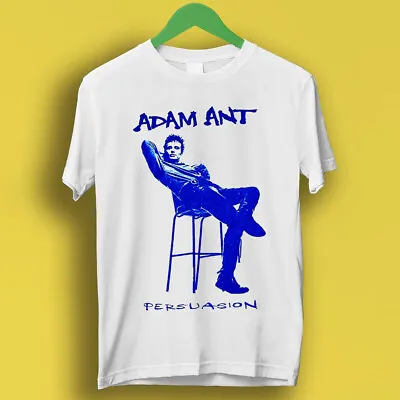 Buy Adam And The Ants Persuasion 70s New Wave Music Band Gift Tee T Shirt P7300 • 6.35£