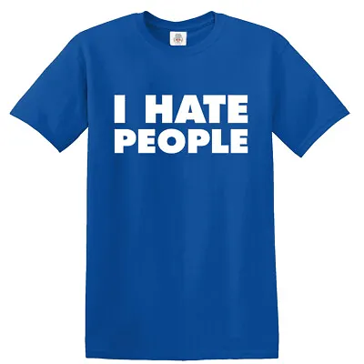 Buy I Hate People Funny T Shirt Antisocial Adult Humor Cute Holiday Gift Tee Tshirt • 11.99£
