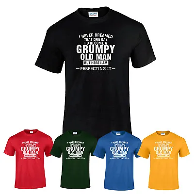 Buy GRUMPY OLD MAN I NEVER DREAMED Mens Funny T Shirt Grandad Fathers Day Gift Idea • 9.99£