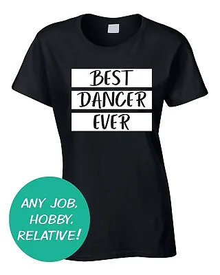Buy Best Ever Custom Women's T-Shirt Finest Any Job Hobby Relative Work Gift Family • 10.99£