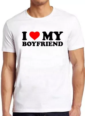 Buy I Love My Boyfriend Joke Birthday Valentines Day Funny Gift Tee T Shirt M1296 • 7.35£