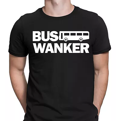 Buy Funny Bus Wanker Quote Comedy Rude Humor Gift Novelty Mens T-Shirts Tee Top #GVE • 9.99£