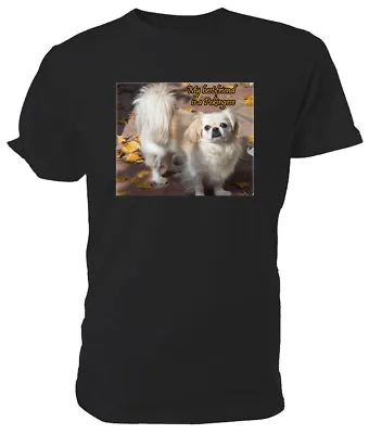 Buy Pekingese Dog T Shirt, My Best Friend - Choice Of Size & Colours. Mens/womens • 11.99£