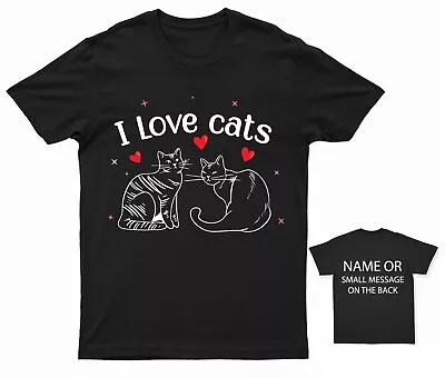 Buy I Love Cats  T-Shirt Kittens Cat Lover Personalised Gift Customised Name Message • 12.95£