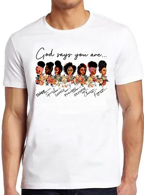 Buy God Says You Are Black Queen Afro  Funny Meme Vintage Gift Tee T Shirt M736 • 6.35£