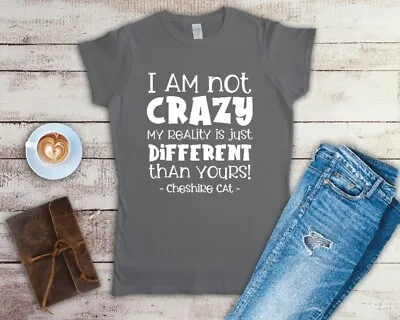 Buy I'm Not Crazy Alice In Wonderland Ladies Fitted T Shirt Sizes Small-2XL • 12.49£