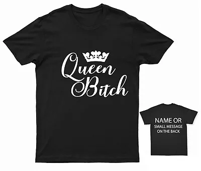 Buy Queen Bitch T-Shirt Personalised Gift Customised Name Message • 12.95£