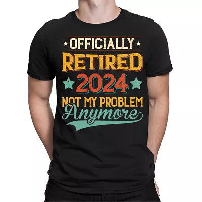 Buy Funny Retirement Officially Retired Not My Problem Anymore Mens T-Shirts Top#ADN • 9.99£