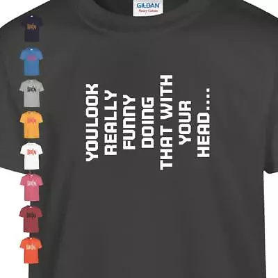 Buy You Look Really Funny Mens Ladies T-shirt Slogan Present TeeTop Birthday Gift • 8.99£
