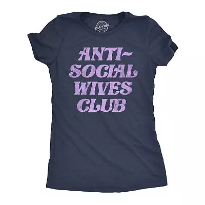 Buy Womens Anti Social Wives Club T Shirt Funny Married Shy Loner Wife Tee For • 7.28£