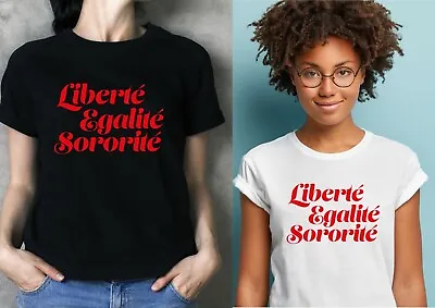 Buy Liberté Egalité Sororité T-Shirt | French Feminist Slogan Tee | Girl Power • 13.15£