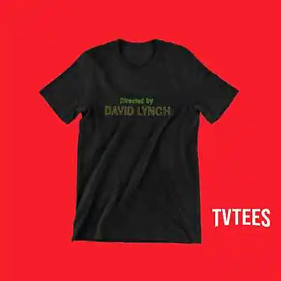 Buy Directed By David Lynch T-shirt - Twin Peaks Tshirt • 18.49£