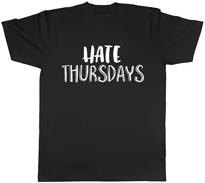 Buy Hate Thursdays Funny Mens T-Shirt • 10.95£