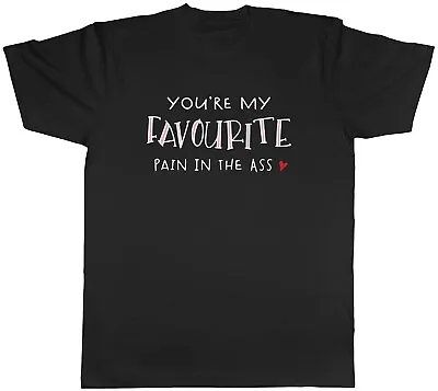 Buy Mens T Shirt Funny Valentines Favourite Pain In The Ass Unisex Tee Gift • 8.99£