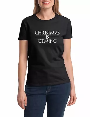 Buy Ladies Christmas Is Coming T-Shirt Game Of Thrones Xmas Tee T Shirt X-mas Gift • 15.15£