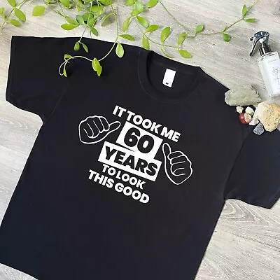 Buy Funny 60th Birthday T Shirt, It Took Me 60 Years, Cool Gift Idea Tee, 454 • 10.85£