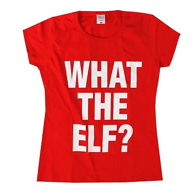 Buy Ladies Womens WHAT THE ELF T-Shirt Top Size XS S M Christmas Xmas • 3.99£
