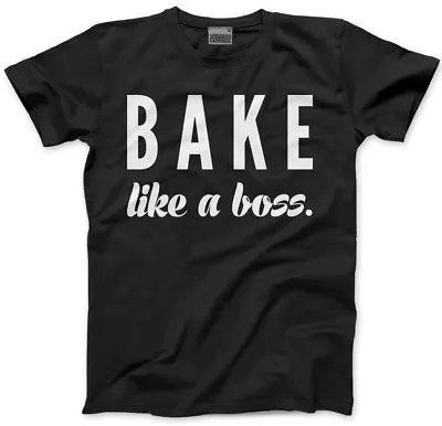 Buy Bake Like A Boss - Baker Cupcake Gift Mens Unisex T-Shirt • 13.99£