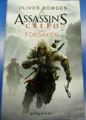 Buy Assassin's Creed Forsaken Bowden Oliver Cover Hardback Dust Jacket 1 And 2012 • 17.39£