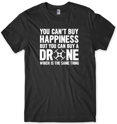 Buy You Can't Buy Happiness But You Can Buy A Drone Same Thing Mens Funny T-Shirt • 11.99£