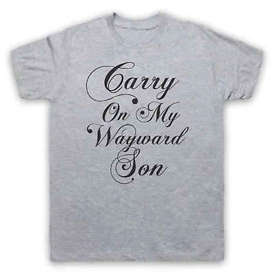 Buy Carry On My Wayward Son Unofficial Kansas Rock Band Mens & Womens T-shirt • 17.99£