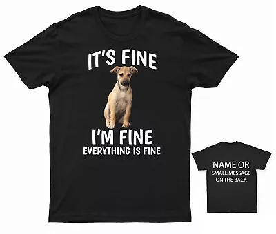 Buy Dog Everything Is Fine I'm Fine T-Shirt Personalised • 13.95£