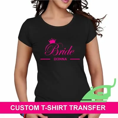 Buy Personalised Bride Bridesmaid Flower Girl Hen Party Iron On Transfer Logo TShirt • 2.98£