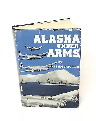Buy Alaska Under Arms Signed Jean Potter Book Hardcover Dust Jacket 4th Printing • 37.80£