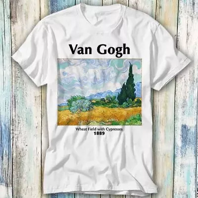 Buy Vincent Van Gogh Wheat Field With Cypresses T Shirt Meme Gift Top Tee Unisex 524 • 6.35£