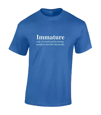 Buy Immature Definition Mens T Shirt Funny Boring Joke Design Sarcastic Gift Idea • 7.99£