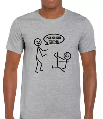Buy Pull Yourself Together Stickman Funny T Shirt Mens Tee Joke Printed Design Cool • 7.99£