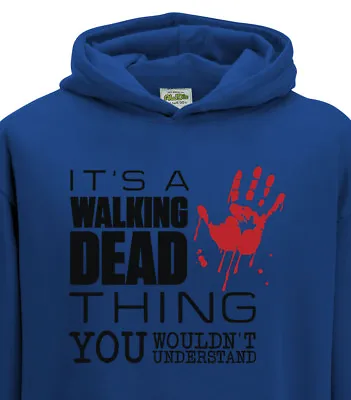Buy Kids It's A Walking Dead Thing You Wouldn't Understand Zombie 1329 Hoodie. • 23£
