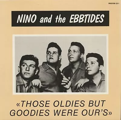 Buy Nino & The Ebbtides - Those Oldies But Goodies Were Our's (LP) - Vinyl Doo Wo... • 18.96£