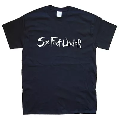 Buy SIX FEET UNDER T-SHIRT Sizes S M L XL XXL Colours Black, White  • 15.59£