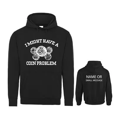 Buy I Might Have A Coing Problem Metal Detecting Hoodie Personalised Gift Customised • 29.95£