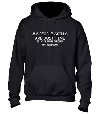 Buy My People Skills Are Just Fine Hoody Hoodie Funny Joke Printed Slogan Design Top • 16.99£